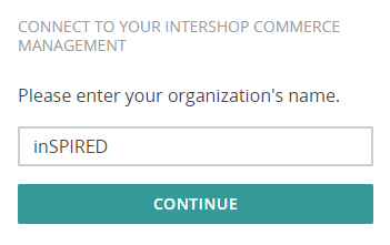 Intershop Customer Engagement Center connection dialog: Enter organization name